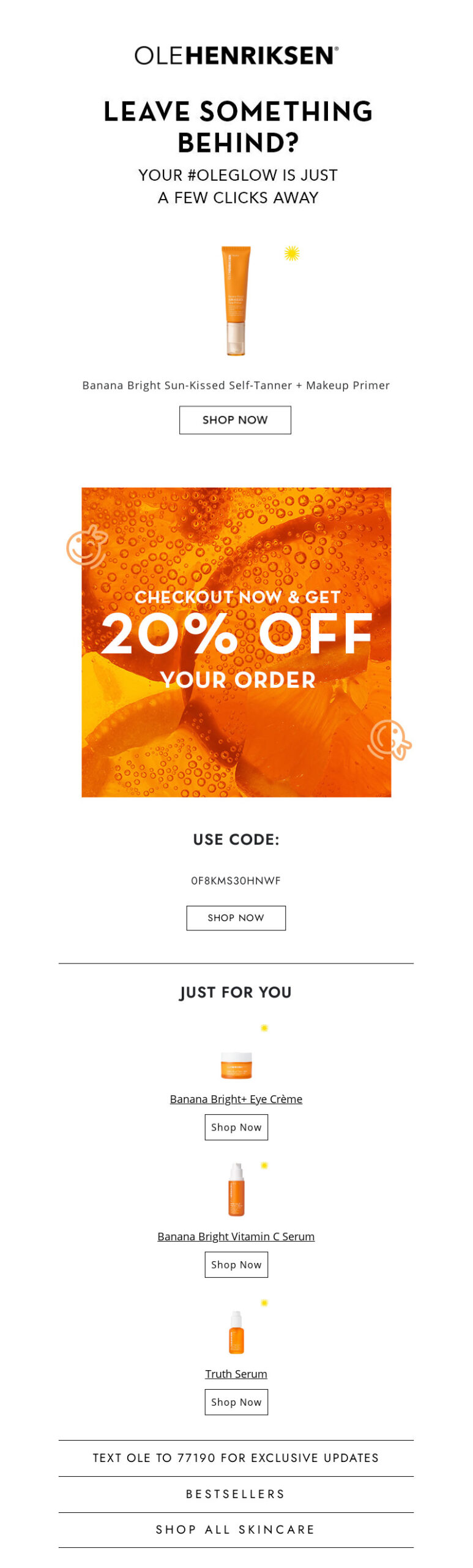 Ole Henriksen, Leave something behind? 20% off abandoned cart promotional email.